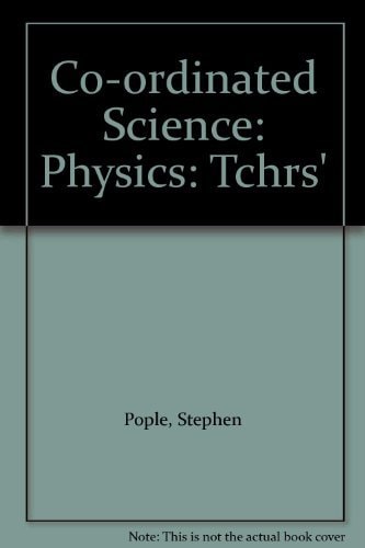 Co-ordinated Science Physics: Teacher's Book