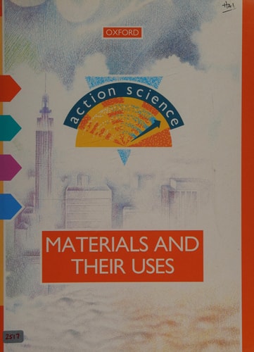 Action Science: Materials and Their Uses