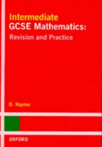 Intermediate GCSE Mathematics: Revision and Practice: School Edition
