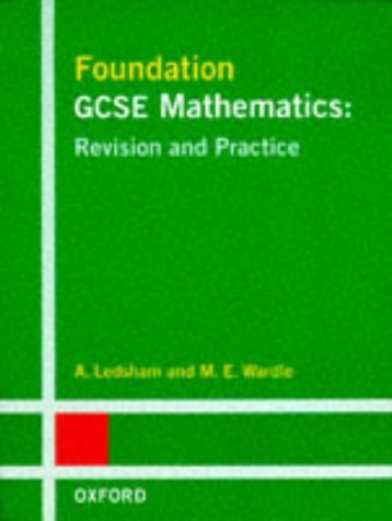 Foundation GCSE Mathematics: Revision and Practice