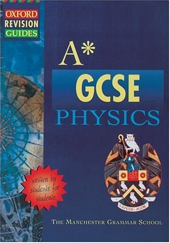 A* Revision Guide: GCSE Physics