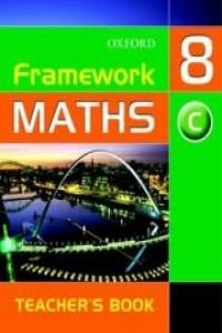 Framework Maths: Core Teacher's Book Year 8