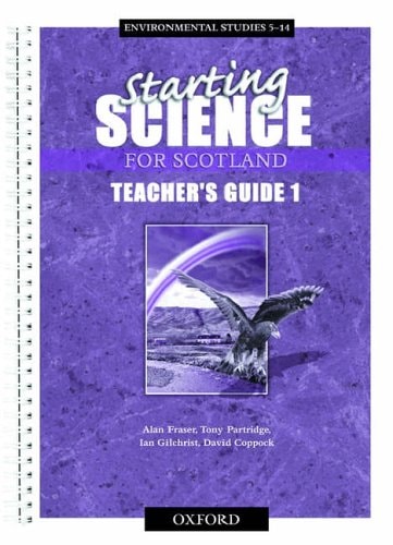 Starting Science for Scotland: Teacher's Guide 1