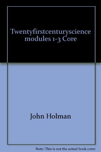 Twenty First Century Science: Modules 1-3 Core
