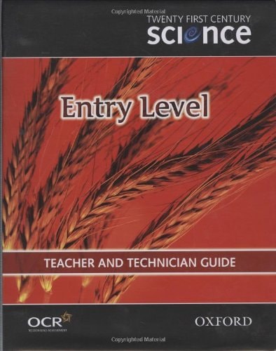 Twenty First Century Science: Entry Level Teacher and Technician Guide