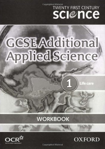 Twenty First Century Science: GCSE Additional Applied Science Module 1 Workbook