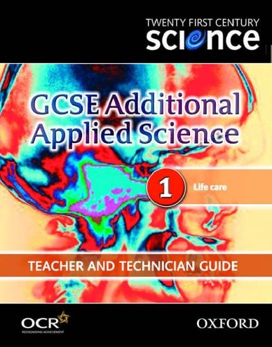 Twenty First Century Science: GCSE Additional Applied Science Module 1 Teacher and Technician Guide