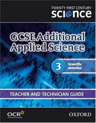 Twenty First Century Science: GCSE Additional Applied Science Module 3 Teacher and Technician Guide