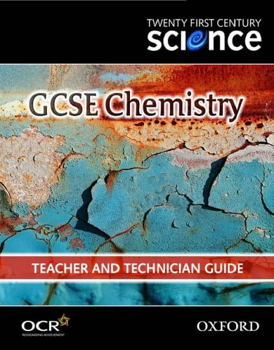 Twenty First Century Science: GCSE Chemistry Teacher and Technician Guide