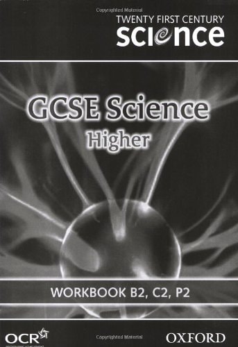 Twenty First Century Science: GCSE Science Higher Level Workbook B2, C2, P2
