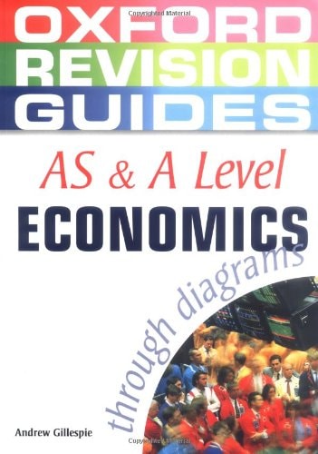 AS and A Level Economics Through Diagrams