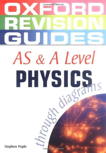 AS and A Level Physics Through Diagrams