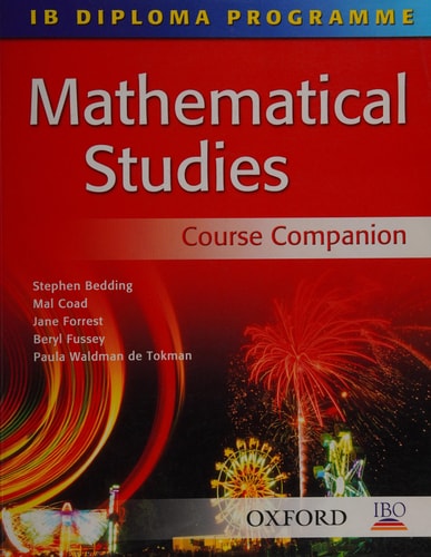 IB Mathematical Studies Course Companion: International Baccalaureate Diploma Programme