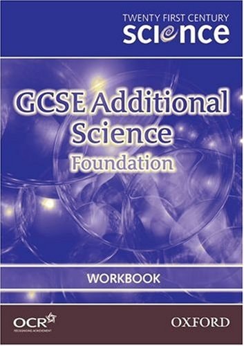 Twenty First Century Science: GCSE Additional Science Foundation Workbook