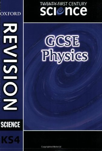 Twenty First Century Science: GCSE Physics Revision Guide