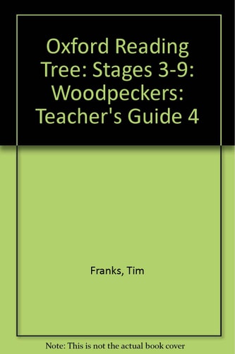 Oxford Reading Tree: Woodpeckers: Teacher's Guide 4