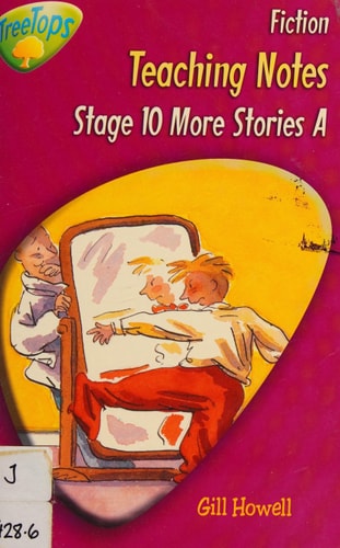 Oxford Reading Tree: Stage 10: TreeTops: More Stories A: Teaching Notes