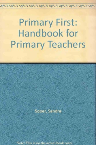 Primary First: A Handbook for Primary Teachers