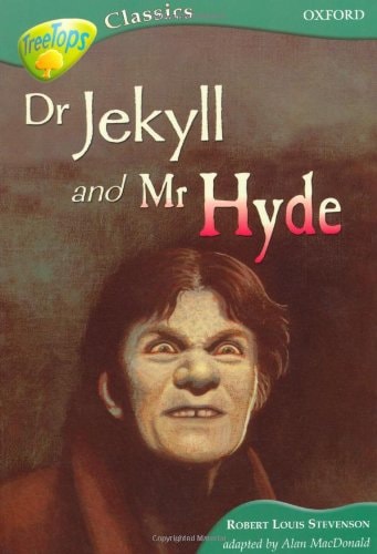 Oxford Reading Tree: Stage 16B: TreeTops Classics: Dr Jekyll and Mr Hyde