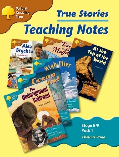 Oxford Reading Tree: Stages 8-9: True Stories: Pack 1: Teaching Notes