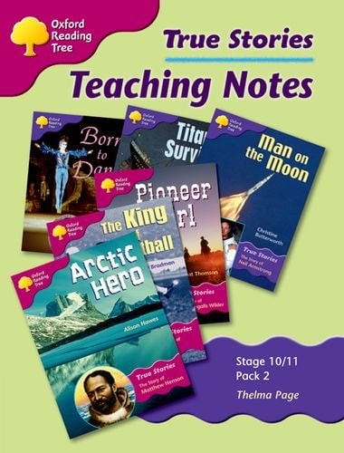 Oxford Reading Tree: Stages 10-11: True Stories: Pack 2: Teaching Notes