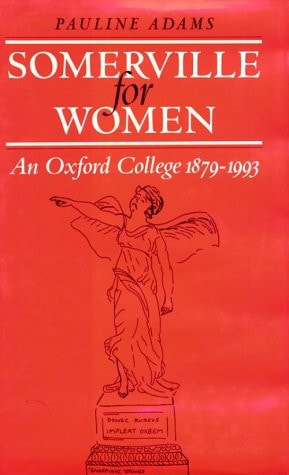 Somerville for Women: An Oxford College, 1879-1993 (Economics)