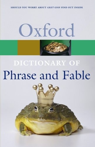 Oxford Dictionary of Phrase and Fable