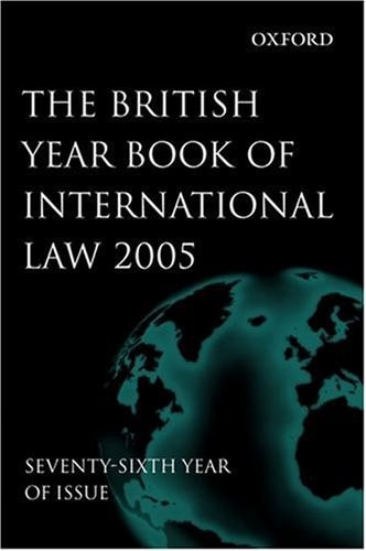 British Year Book of International Law 2005: Volume 76