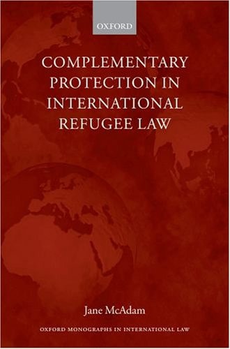 Complementary Protection in International Refugee Law