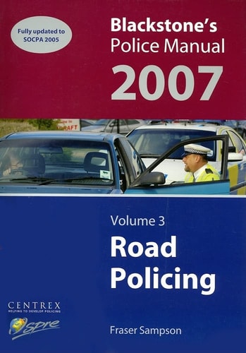 Blackstone's Police Manual: Volume 3: Road Policing