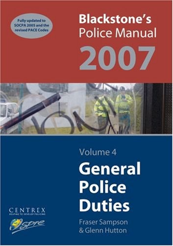 Blackstone's Police Manual: Volume 4: General Police Duties