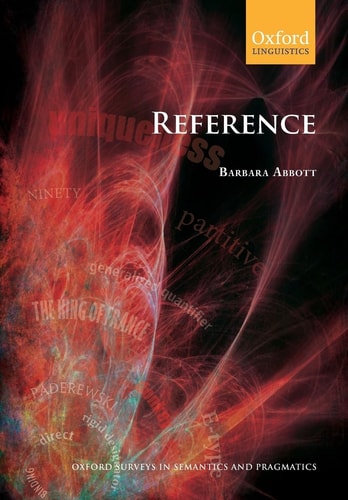 Reference: Oxford Surveys in Semantics and Pragmatics