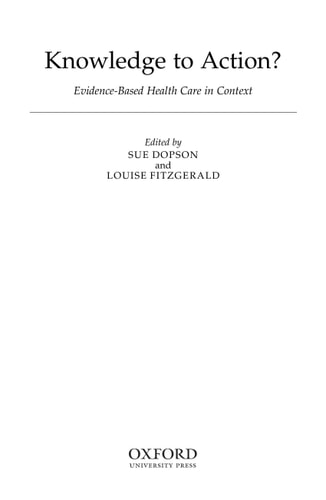 Knowledge to Action: Evidence-Based Health Care in Context