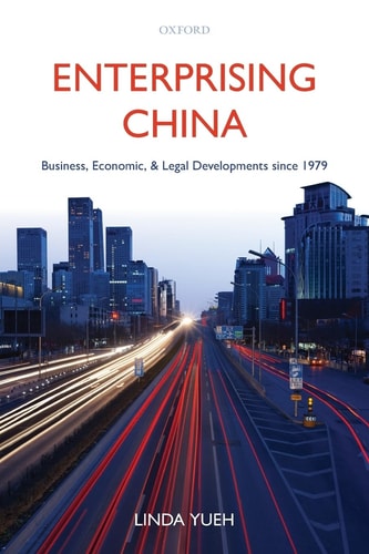 Enterprising China Business, Economic, and Legal Developments since 1979