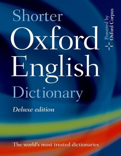 Shorter Oxford English Dictionary: Deluxe Edition