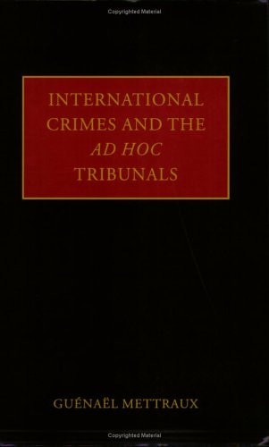 International Crimes and the Ad Hoc Tribunals