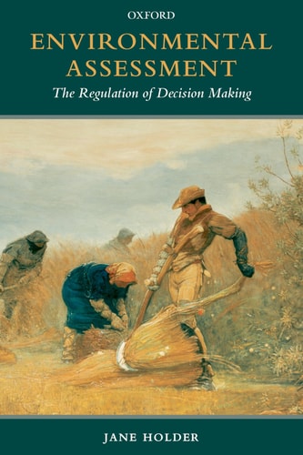 Environmental Assessment The Regulation of Decision Making