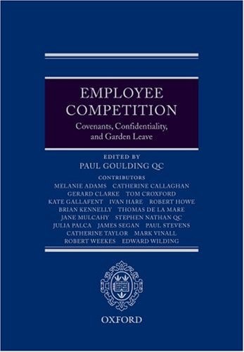 Employment Covenants, Confidential Information, and Garden Leave