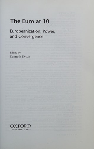 The Euro at Ten: Europeanization, Power, and Convergence
