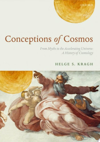 Conceptions of Cosmos: From Myths to the Accelerating Universe - A History of Cosmology