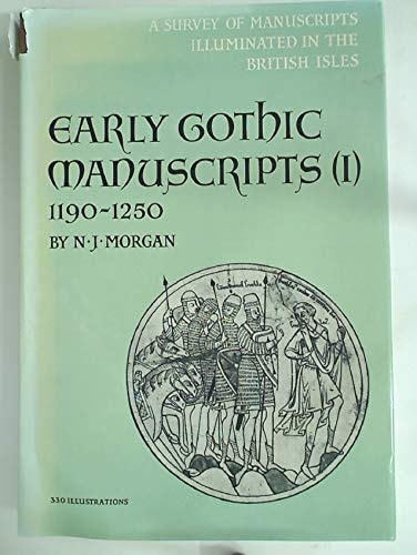 Early Gothic Manuscripts 1190-1250: A Survey of Manuscripts Illuminated in the British Isles, Vol. IV, Part 1
