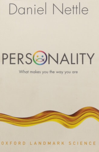 Personality: What Makes You the Way You Are