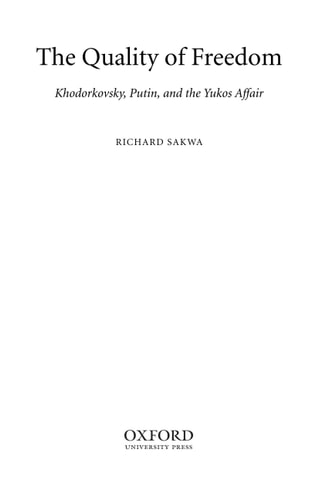 Quality of Freedom: Khodorkovsky, Putin and the Yukos Affair