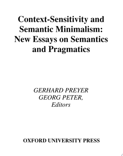 Context-Sensitivity and Semantic Minimalism New Essays on Semantics and Pragmatics
