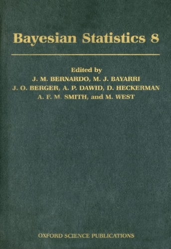 Bayesian Statistics 8: Proceedings of the Eighth Valencia International Meeting