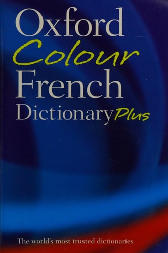 Oxford Colour French Dictionary Plus