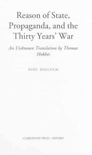 Reason of State, Propaganda, and the Thirty Years' War: An Unknown Translation by Thomas Hobbes