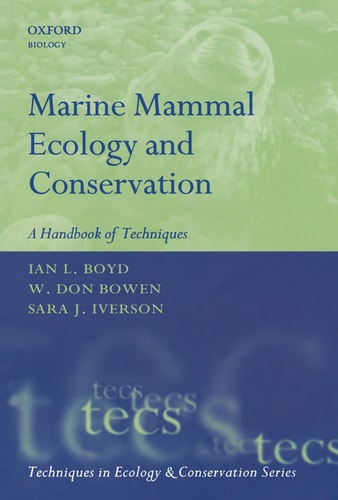 Marine Mammal Ecology and Conservation: A Handbook of Techniques