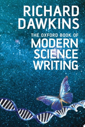 The Oxford Book of Modern Science Writing