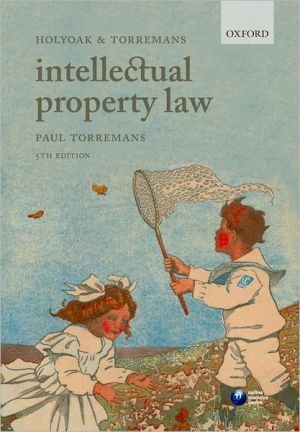 Holyoak and Torremans Intellectual Property Law